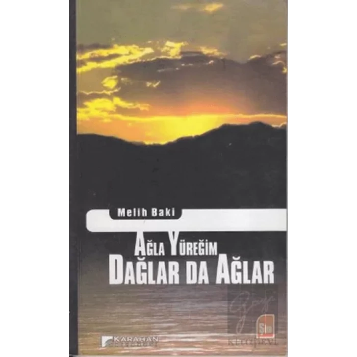 Ağla Yüreğim Dağlar da Ağlar