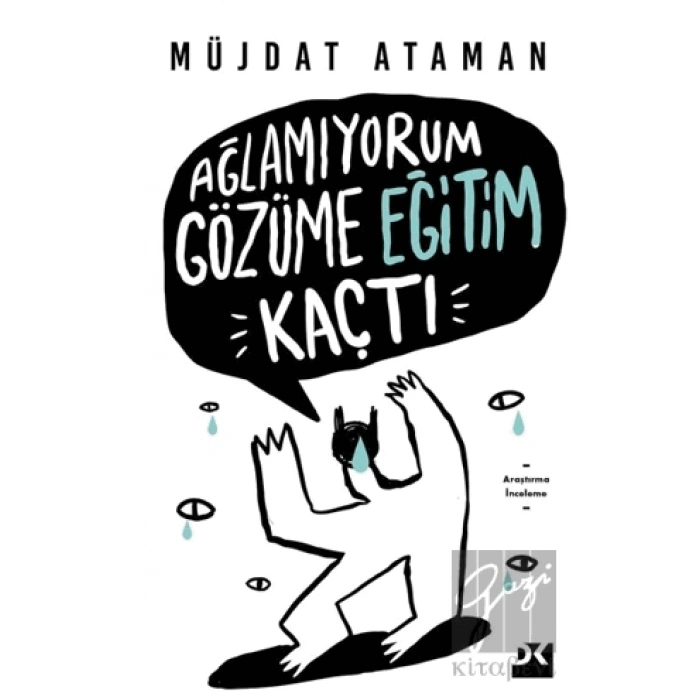 Ağlamıyorum Gözüme Eğitim Kaçtı