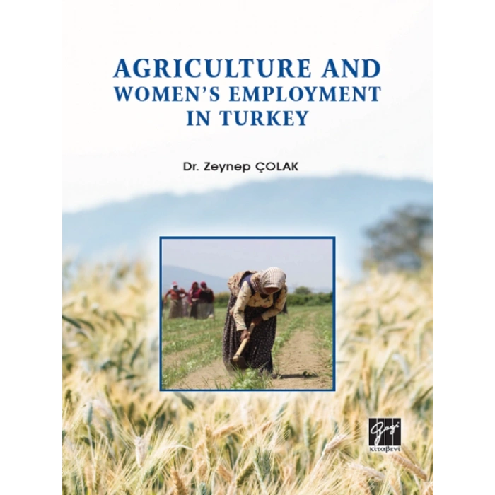 Agriculture and Womens Employment in Turkey - Dr. Zeynep Çolak