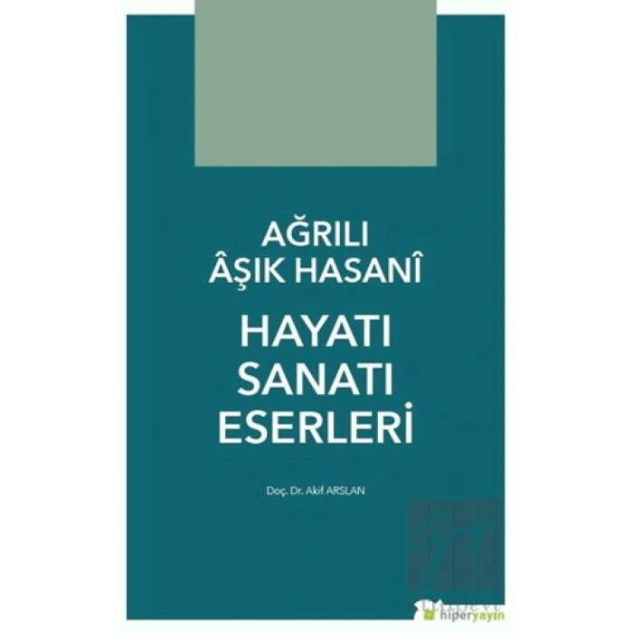 Ağrılı Aşık Hasani Hayatı Sanatı Eserleri