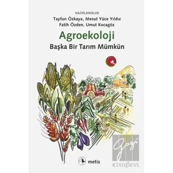 Agroekoloji: Başka Bir Tarım Mümkün