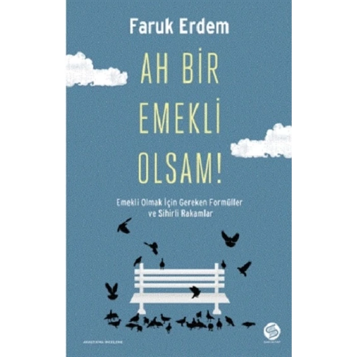 Ah Bir Emekli Olsam!