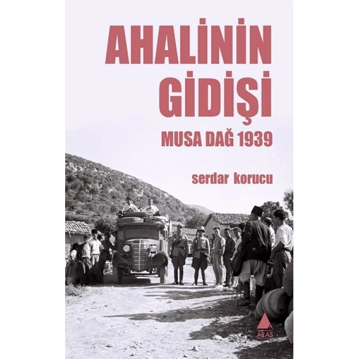 Ahalinin Gidişi: Musa Dağ 1939