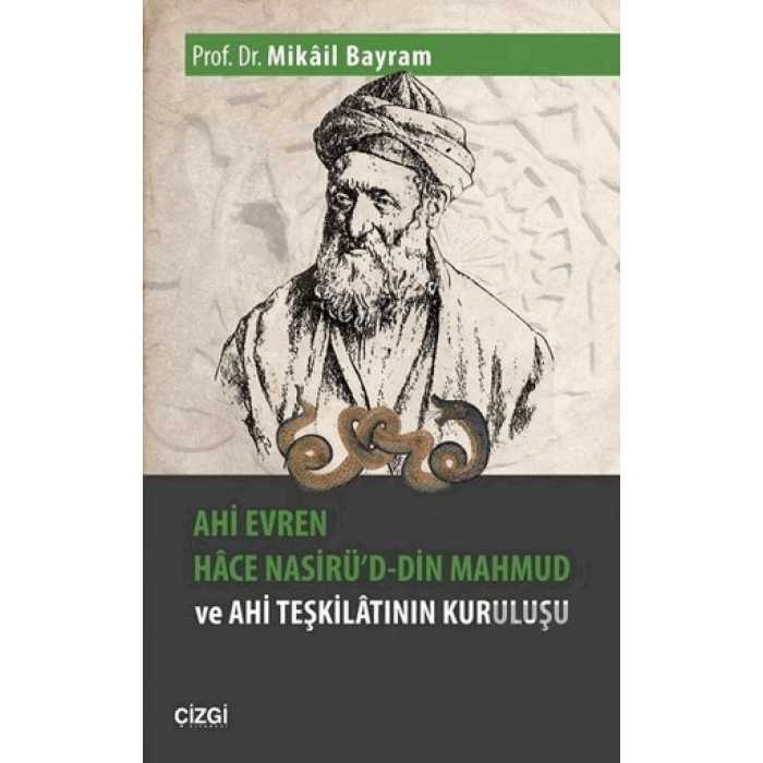 Ahi Evren Hace Nasirüd-din Mahmud ve Ahi Teşkilatının Kuruluşu