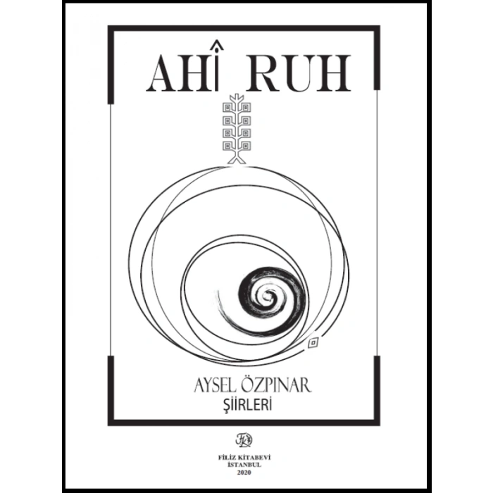 Ahi Ruh - Aysel Özpınar