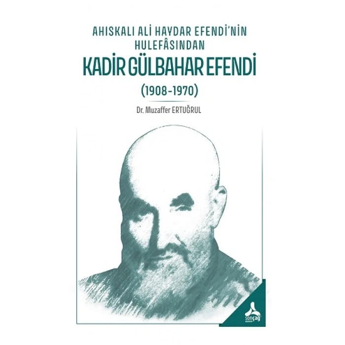 Ahıskalı Ali Haydar Efendi’nin Hulefasından Kadir Gülbahar Efendi (1908-1970)