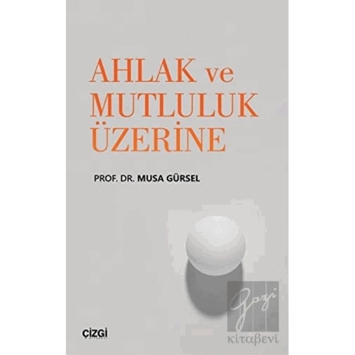 Ahlak ve Mutluluk Üzerine