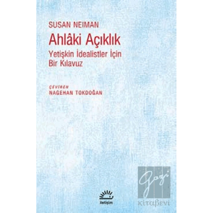 Ahlaki Açıklık: Yetişkin İdealistler İçin Bir Kılavuz