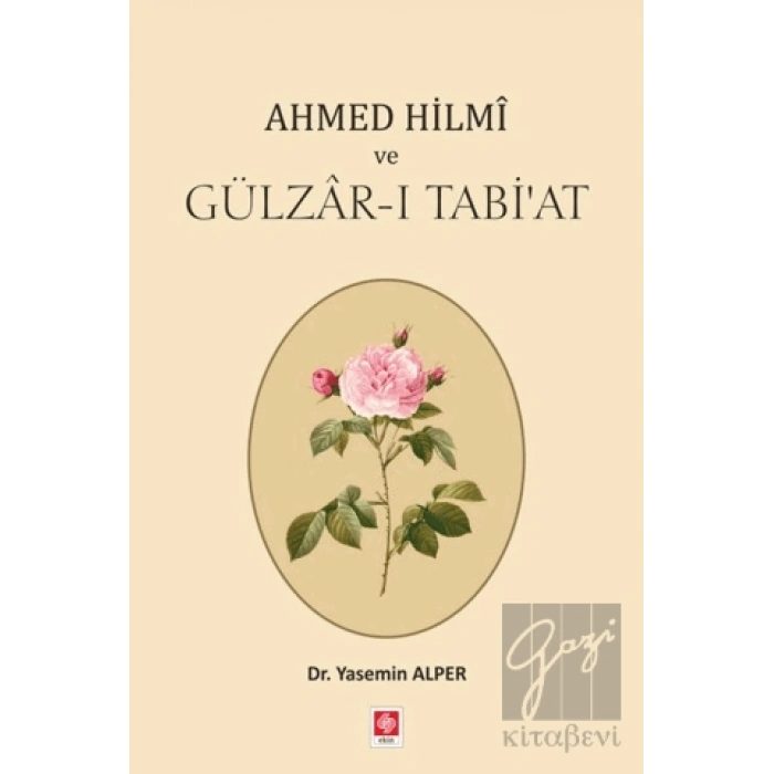 Ahmed Hilmi ve Gülzar-ı Tabiat