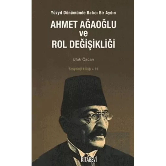 Ahmet Ağaoğlu ve Rol Değişikliği