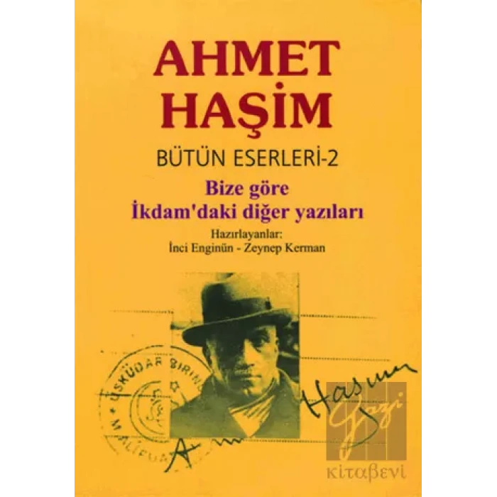 Ahmet Haşim Bütün Eserleri - 2 Bize Göre