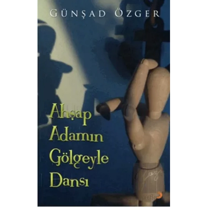 Ahşap Adamın Gölgeyle Dansı