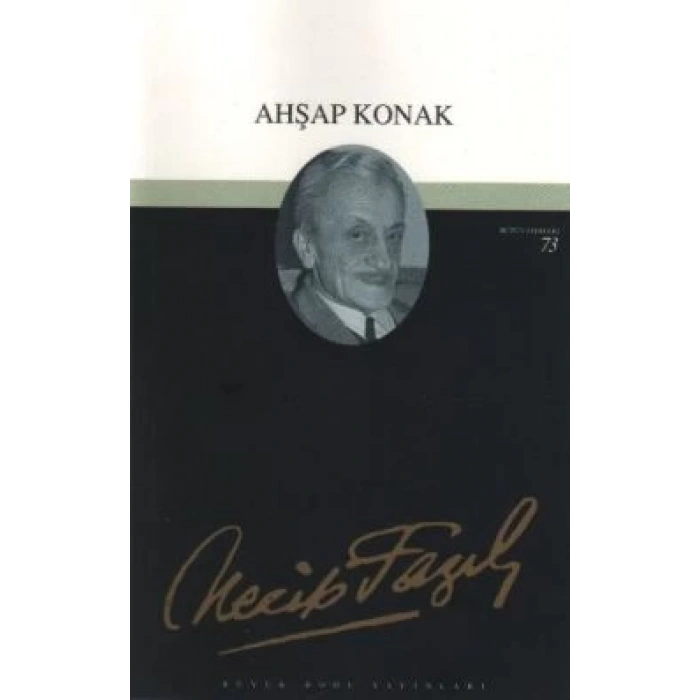 Ahşap Konak : 56 - Necip Fazıl Bütün Eserleri