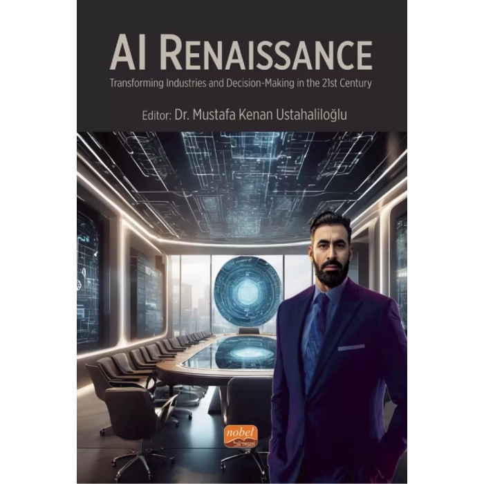 AI RENAISSANCE - Transforming Industries and Decision-Making in the 21st Century
