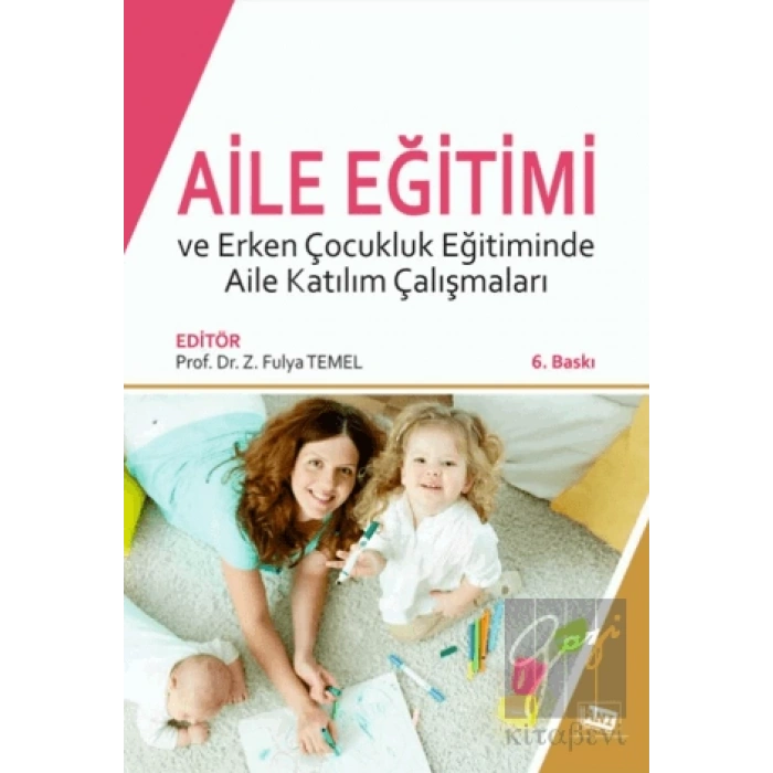 Aile Eğitimi ve Erken Çocukluk Eğitiminde Aile Katılım Çalışmaları