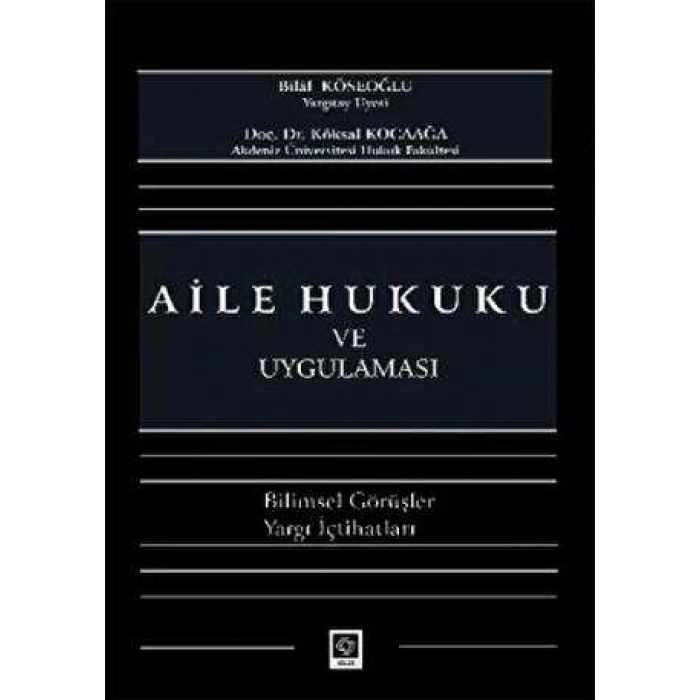 Aile Hukuku ve Uygulaması Bilal Köseoğlu