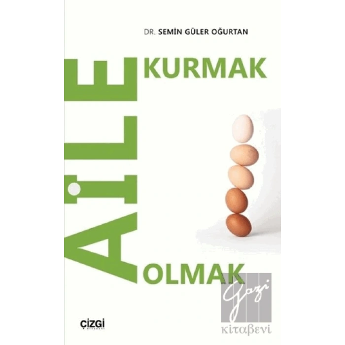 Aile Kurmak Aile Olmak