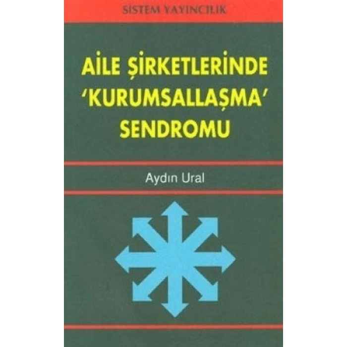 Aile Şirketlerinde Kurumsallaşma Sendromu