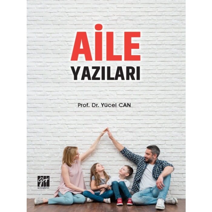Aile Yazıları-Prof.Dr. Yücel Can