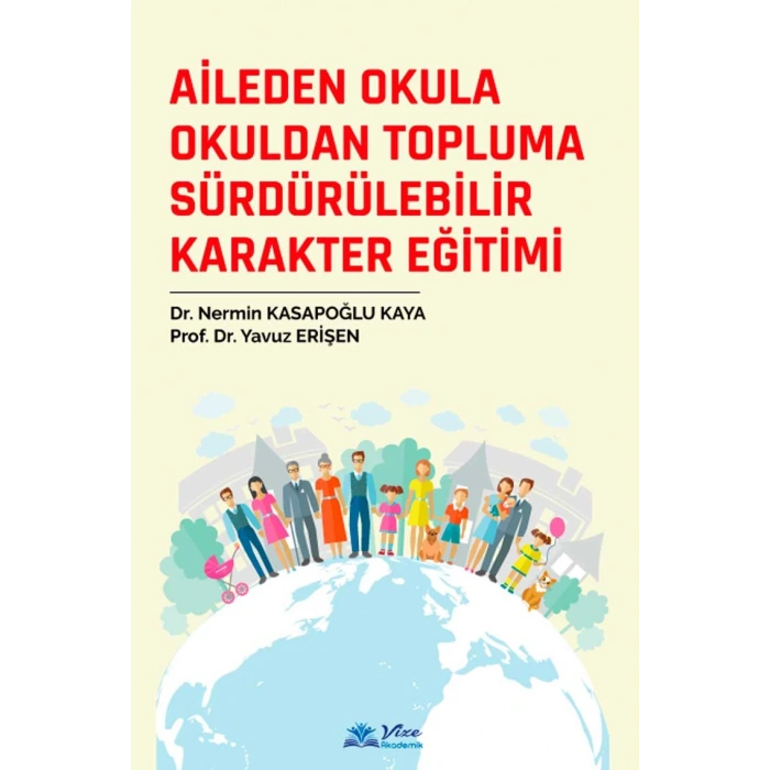 AİLEDEN OKULA OKULDAN TOPLUMA SÜRDÜRÜLEBİLİR KARAKTER EĞİTİMİ