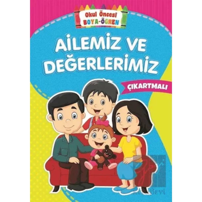 Ailemiz ve Değerlerimiz - Okul Öncesi Boya-Öğren