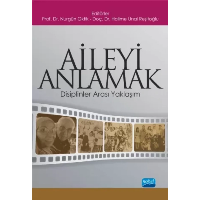 AİLEYİ ANLAMAK -Disiplinler Arası Yaklaşım-
