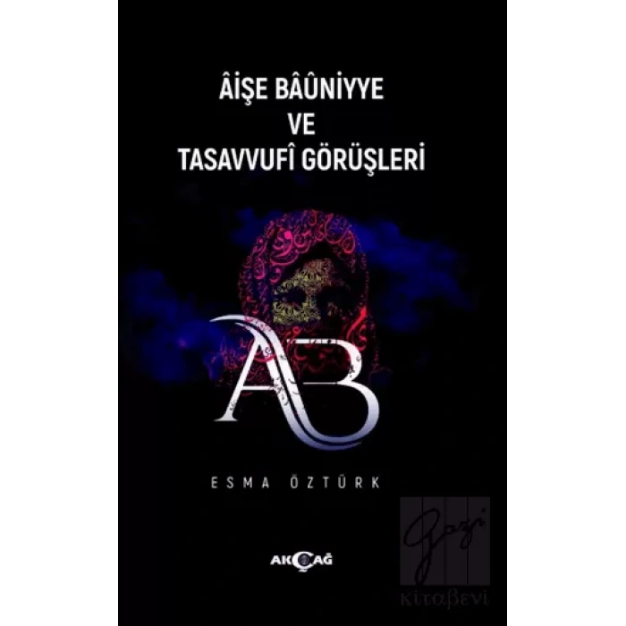 Aişe Baüniyye ve Tasavvufi Görüşleri