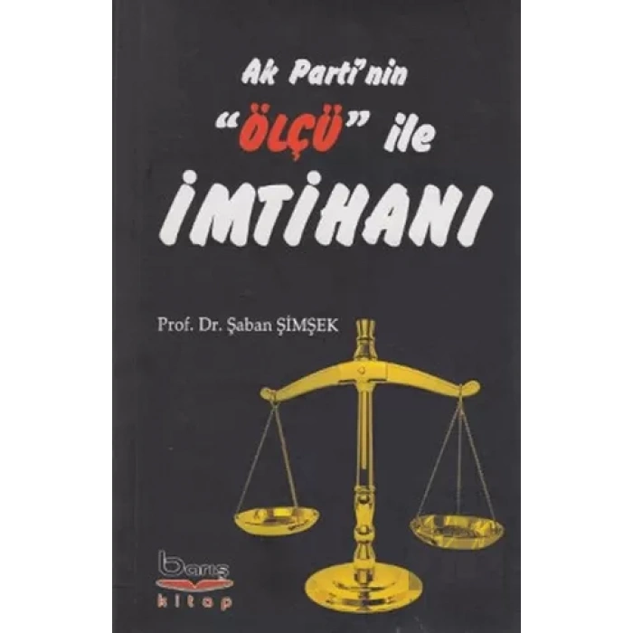 Ak Partinin Ölçü ile İmtihanı