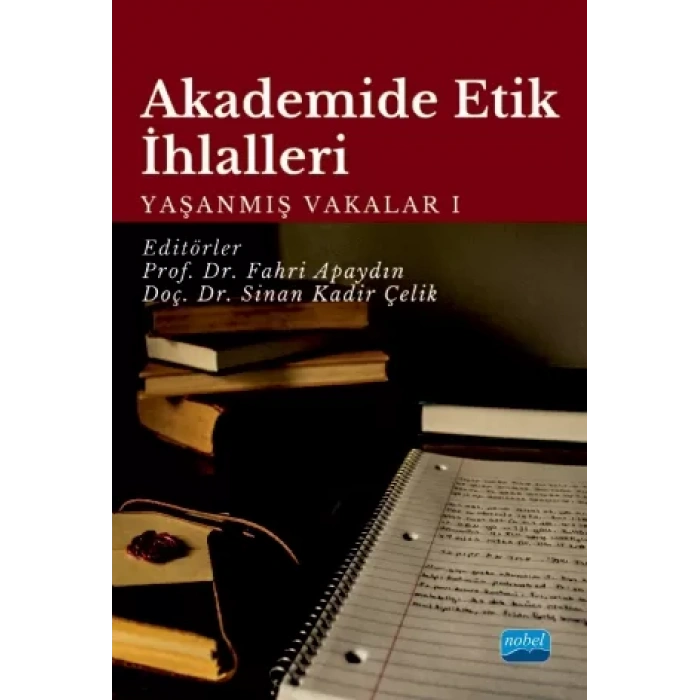 AKADEMİDE ETİK İHLALLERİ: Yaşanmış Vakalar-1