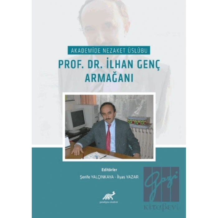 Akademide Nezaket Usübu Prof. Dr. Lhan Genç Armağanı