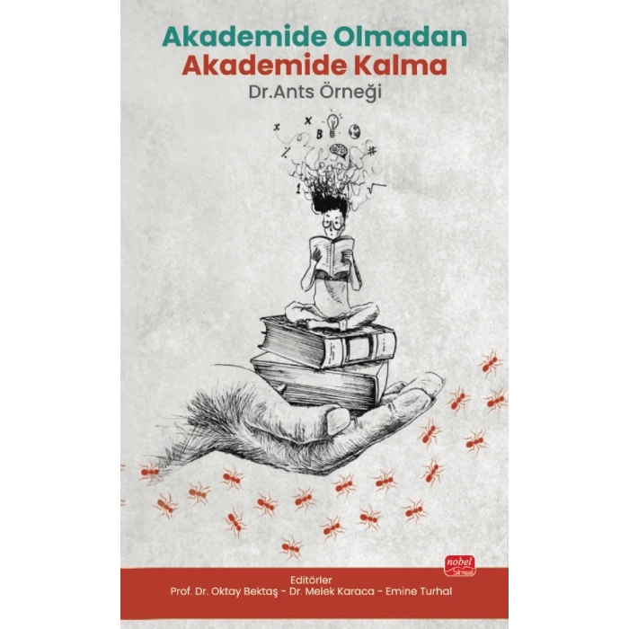 Akademide Olmadan Akademide Kalma: Dr. Ants Örneği
