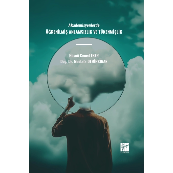 Akademisyenlerde Öğrenilmiş Anlamsızlık Ve Tükenmişlik