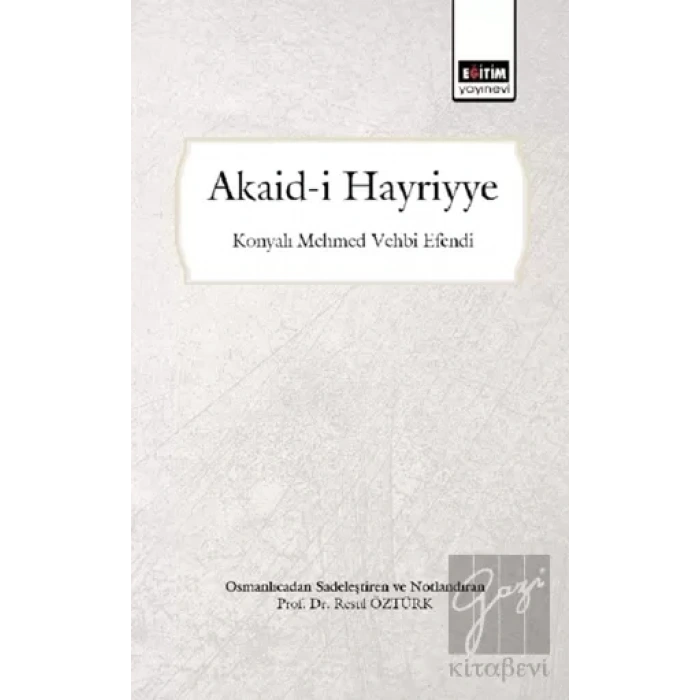 Akaid-i Hayriyye (Osmanlıcadan Sadeleştiren ve Notlandıran)
