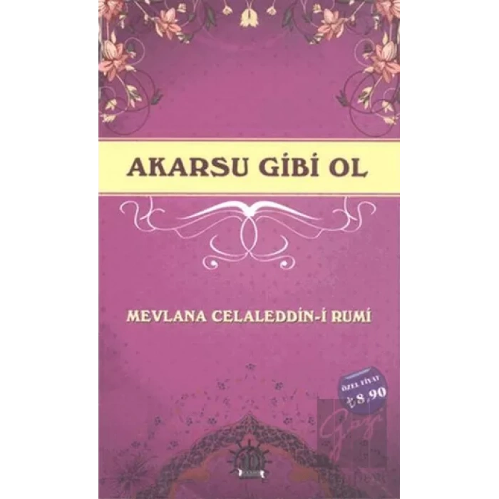 Akarsu Gibi Ol