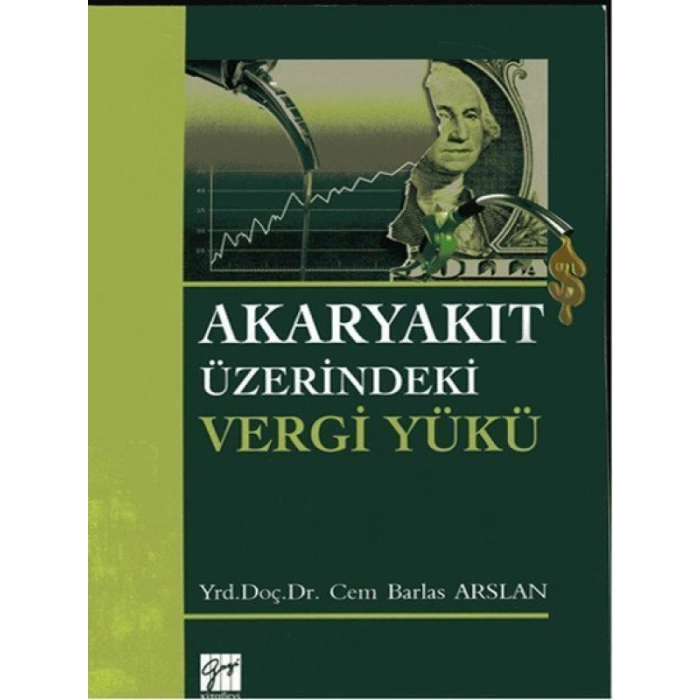 Akaryakıt Üzerindeki Vergi Yükü - Cem Barlas Arslan