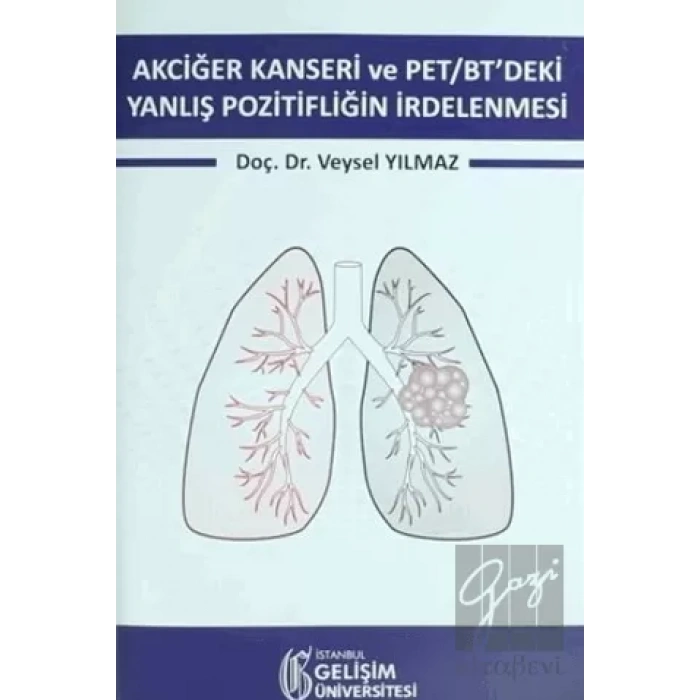 Akciğer Kanseri ve PET/BTdeki Yanlış Pozitifliğin İrdelenmesi