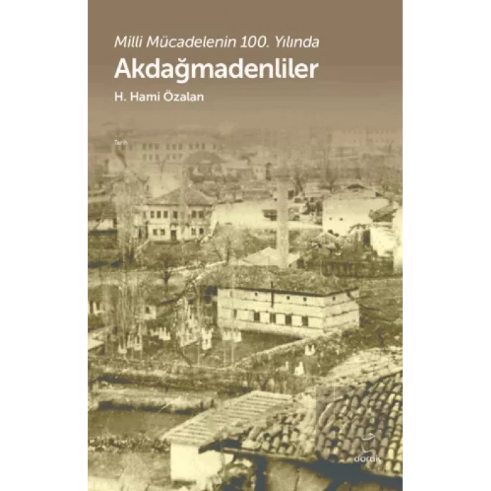 Akdağmadenliler - Milli Mücadelenin 100. Yılında