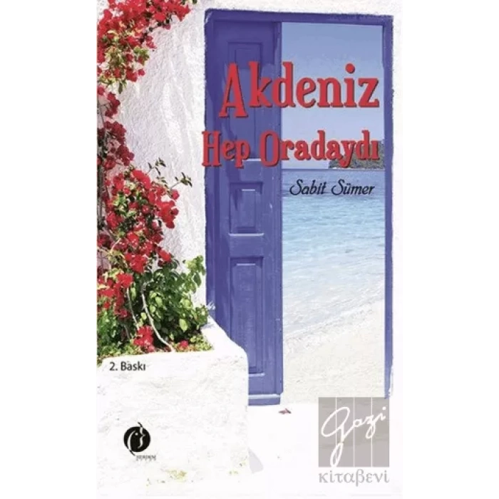 Akdeniz Hep Oradaydı