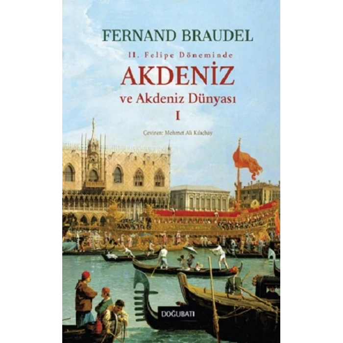 Akdeniz ve Akdeniz Dünyası - 1 (Ciltli)