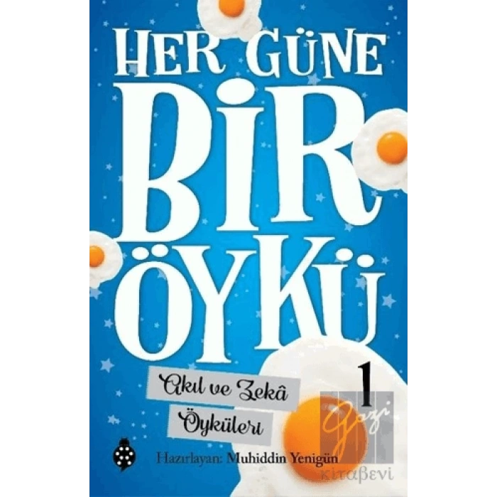 Akıl ve Zeka Öyküleri - Her Güne Bir Öykü 1