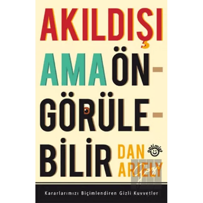 Akıldışı Ama Öngörülebilir