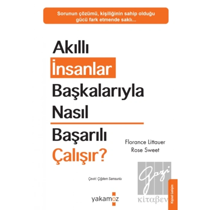 Akıllı İnsanlar Başkalarıyla Nasıl Başarılı Çalışır?