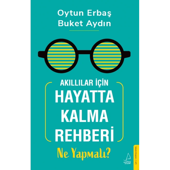 Akıllılar İçin Hayatta Kalma Rehberi: Ne Yapmalı?