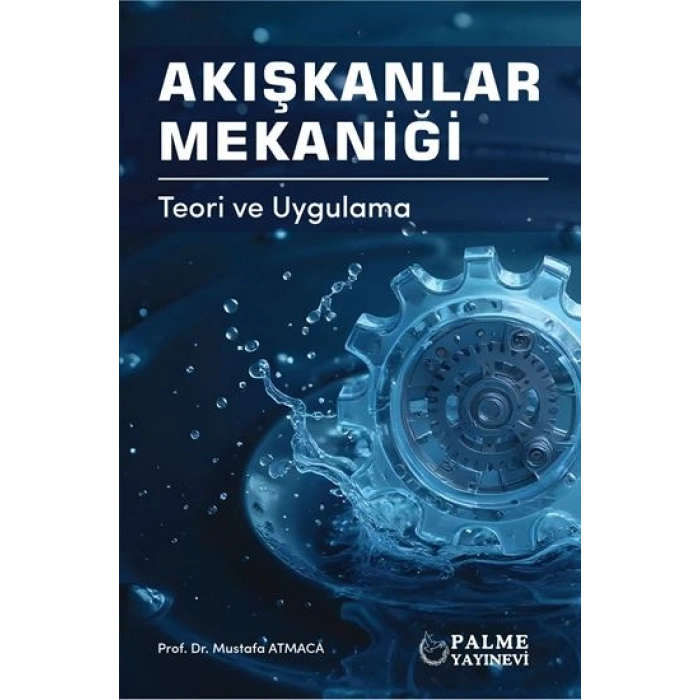 AKIŞKANLAR MEKANİĞİ TEORİ VE UYGULAMA (PALME)