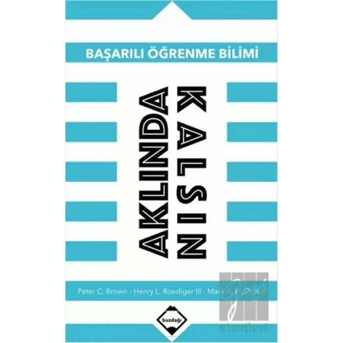 Aklında Kalsın: Başarılı Öğrenme Bilimi