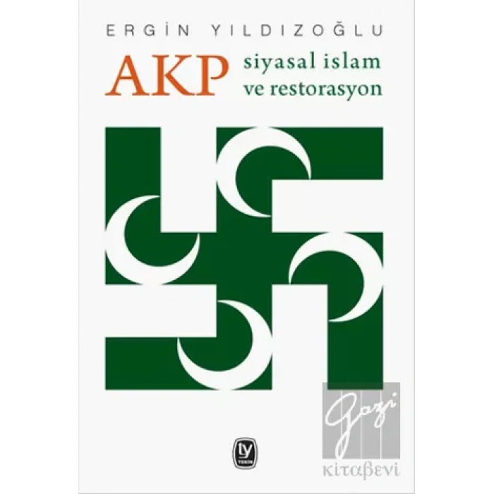 AKP Siyasal İslam ve Restorasyon