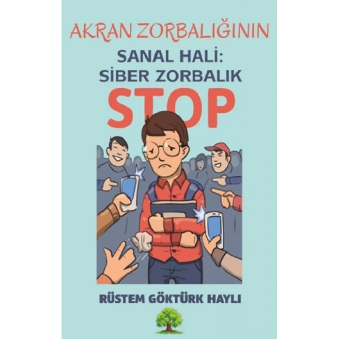 Akran Zorbalığının Sanal Hali: Siber Zorbalık