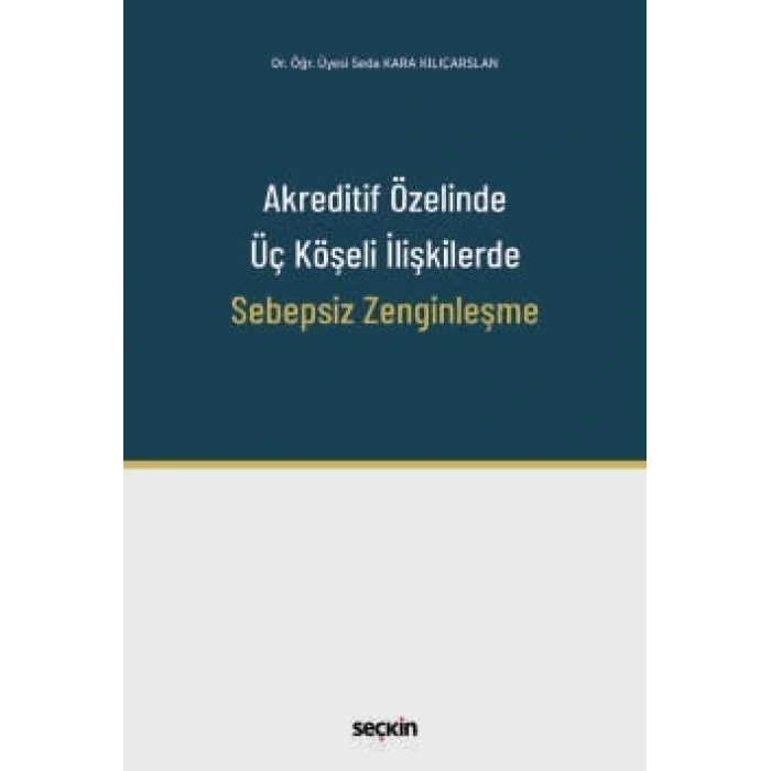 Akreditif Özelinde Üç Köşeli İlişkilerde<br />Sebepsiz Zenginleşme