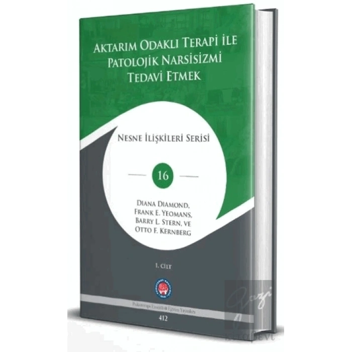 Aktarım Odaklı Terapi İle Patolojik Narsisizmi Tedavi Etmek (2 Cilt)