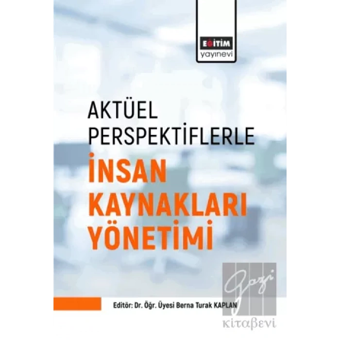 Aktüel Perspektiflerle İnsan Kaynakları Yönetimi